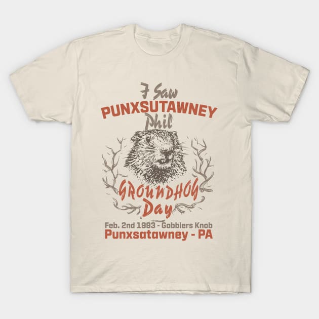 Groundhog Day I Saw Punxsatawney Phil T-Shirt by Meta Cortex